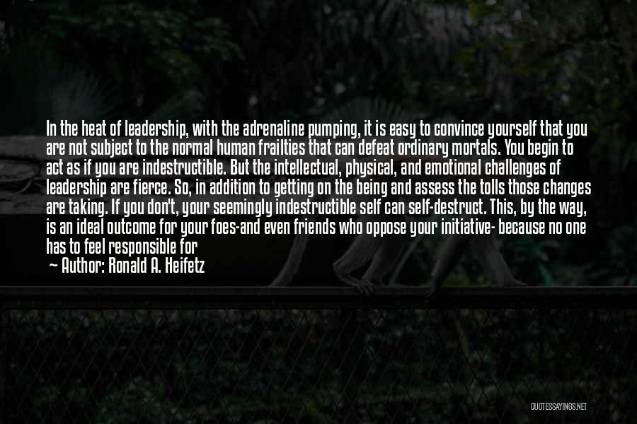 Assess Yourself Quotes By Ronald A. Heifetz