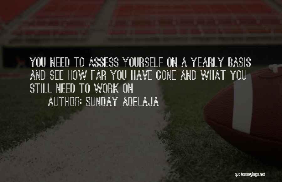 Assess Yourself Quotes By Sunday Adelaja