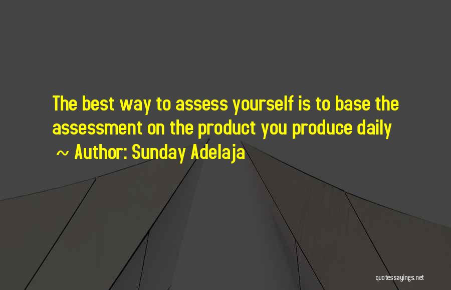 Assess Yourself Quotes By Sunday Adelaja