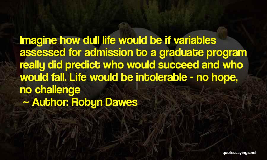 Assessed Quotes By Robyn Dawes