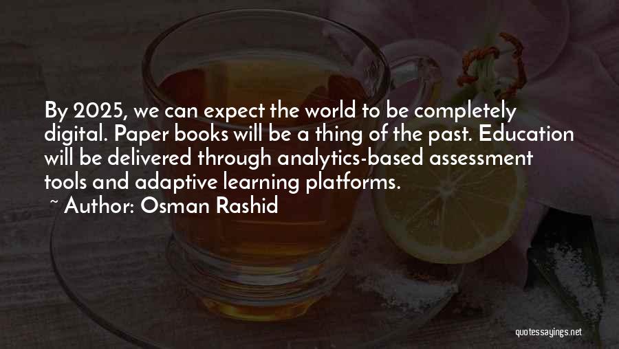 Assessment In Education Quotes By Osman Rashid