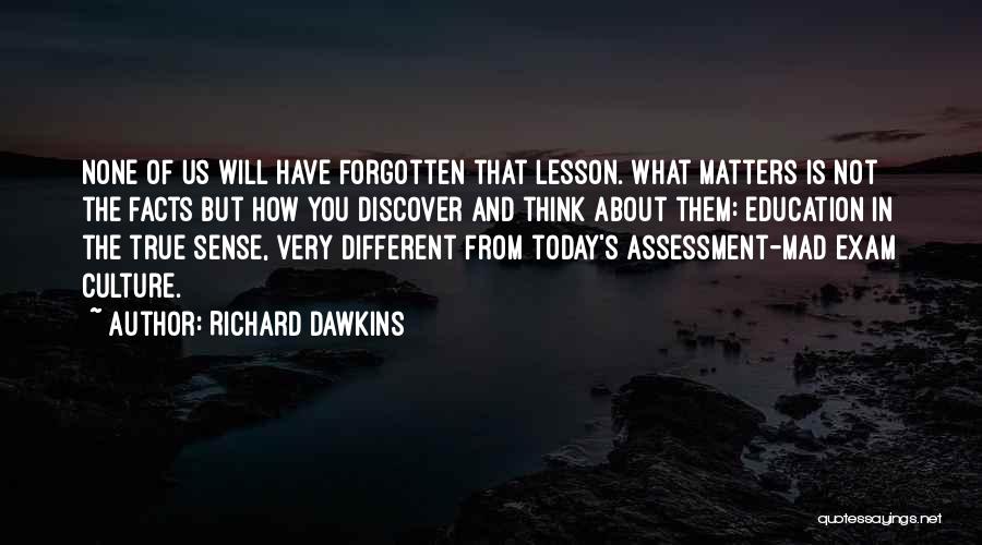 Assessment In Education Quotes By Richard Dawkins