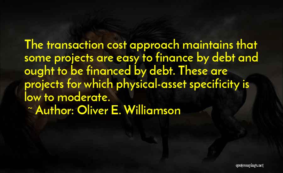 Asset Finance Quotes By Oliver E. Williamson