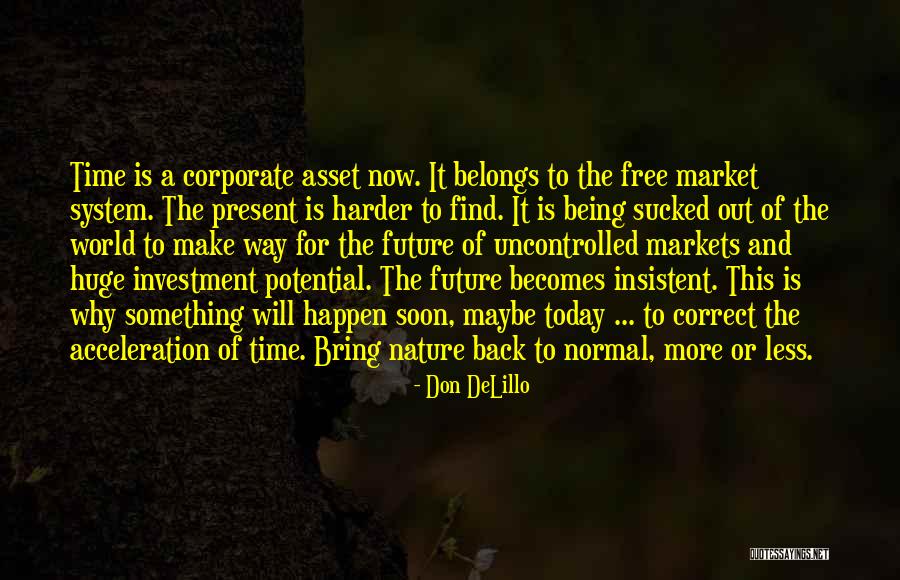 Asset Investment Quotes By Don DeLillo Asset Investment Quotes By Don DeLillo