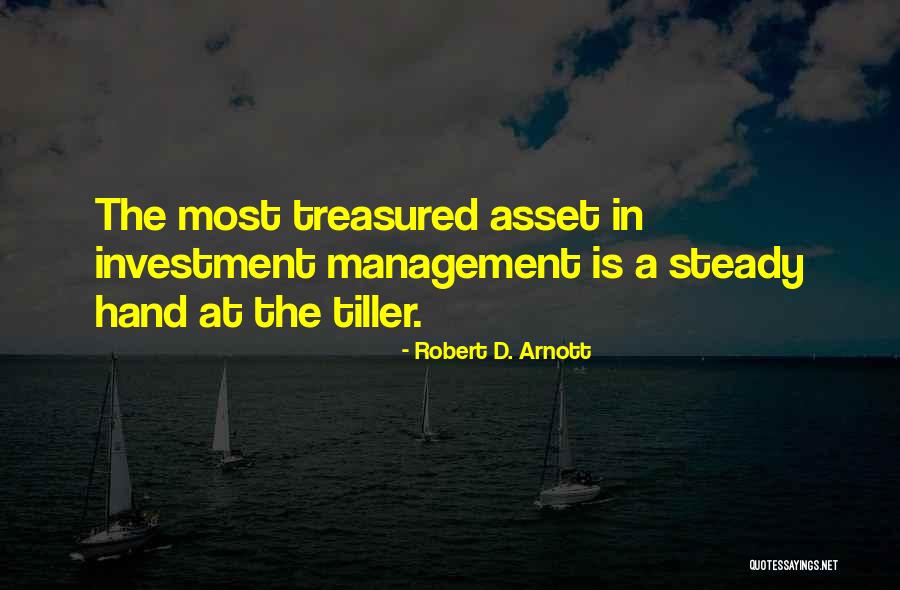 Asset Investment Quotes By Robert D. Arnott Asset Investment Quotes By Robert D. Arnott