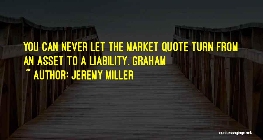 Asset Liability Quotes By Jeremy Miller
