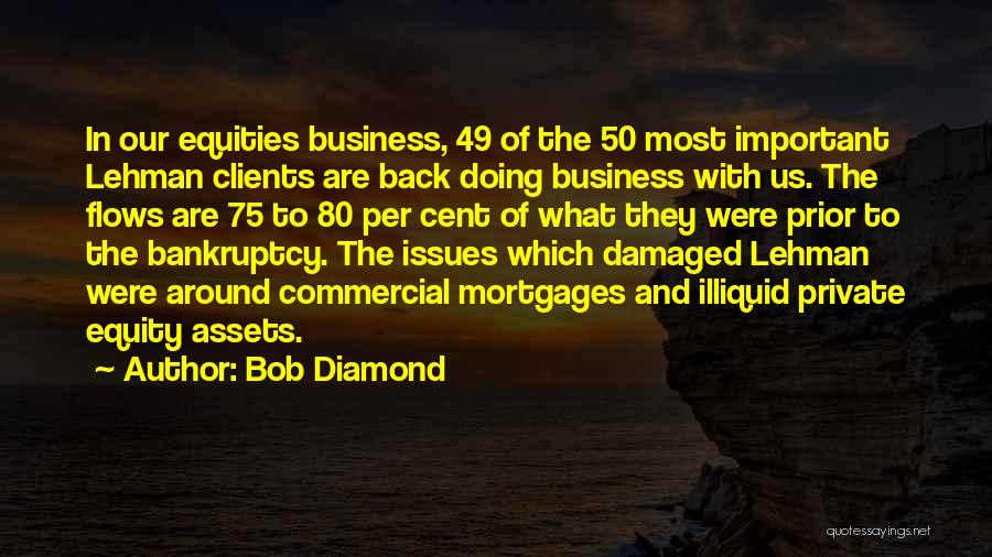 Assets In Business Quotes By Bob Diamond