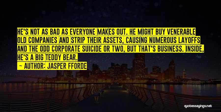 Assets In Business Quotes By Jasper Fforde