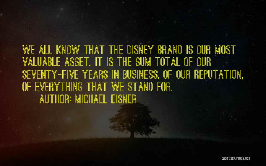Assets In Business Quotes By Michael Eisner