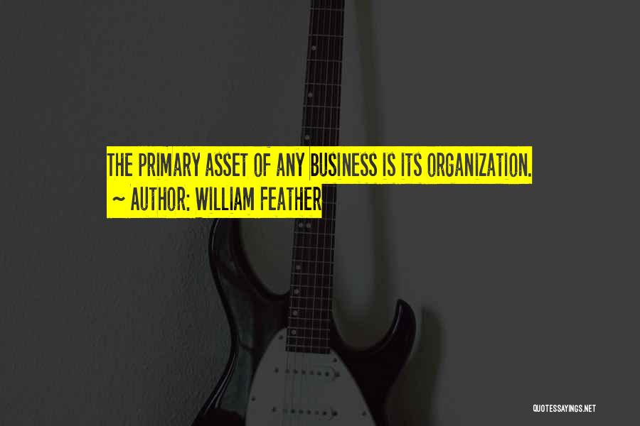Assets In Business Quotes By William Feather