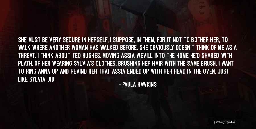 Assia Wevill Quotes By Paula Hawkins