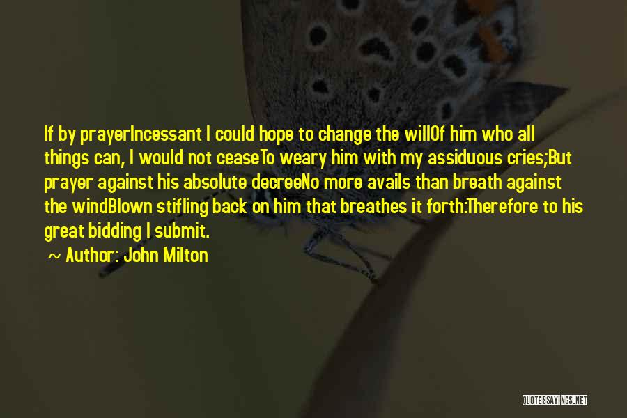 Assiduous Quotes By John Milton