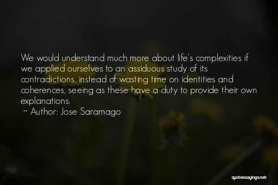 Assiduous Quotes By Jose Saramago