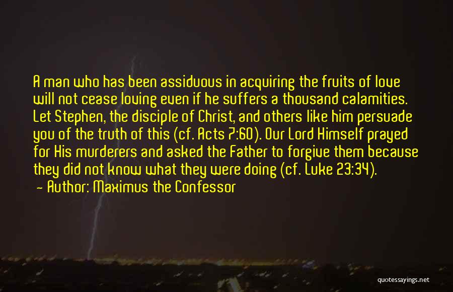 Assiduous Quotes By Maximus The Confessor