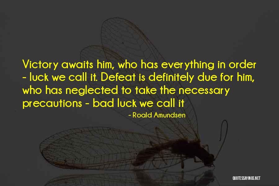 Assigned Synonym Quotes By Roald Amundsen Assigned Synonym Quotes By Roald Amundsen