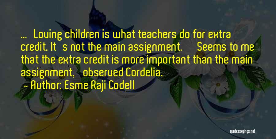 Assignment Quotes By Esme Raji Codell