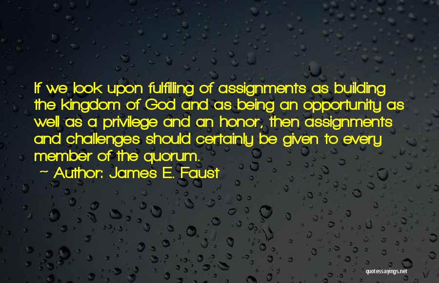 Assignments Quotes By James E. Faust