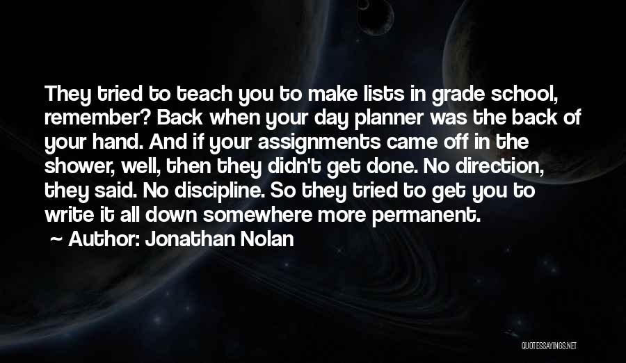 Assignments Quotes By Jonathan Nolan