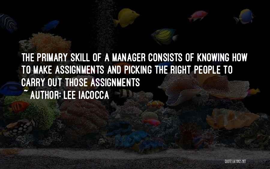 Assignments Quotes By Lee Iacocca