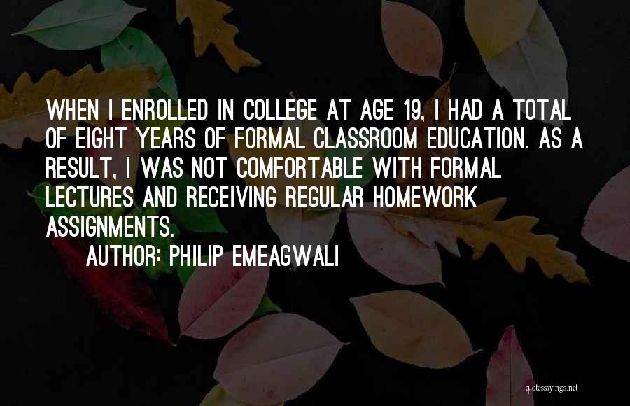 Assignments Quotes By Philip Emeagwali