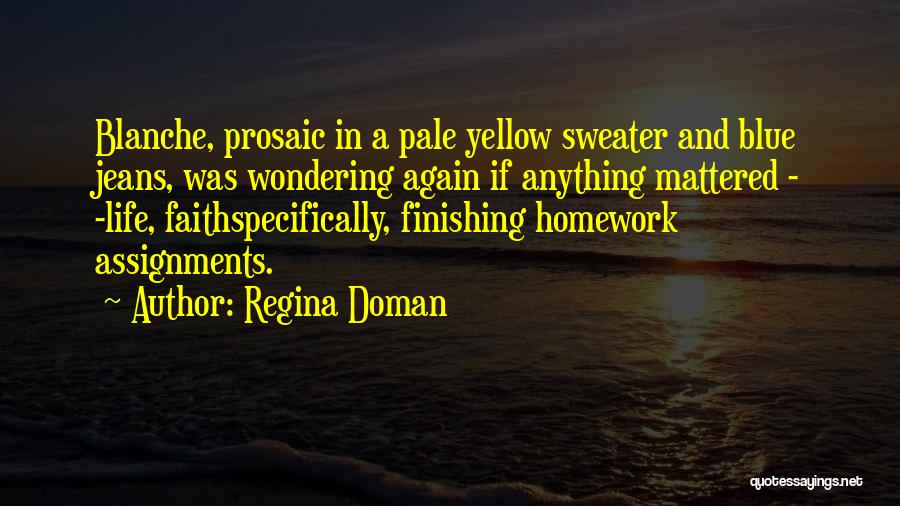 Assignments Quotes By Regina Doman