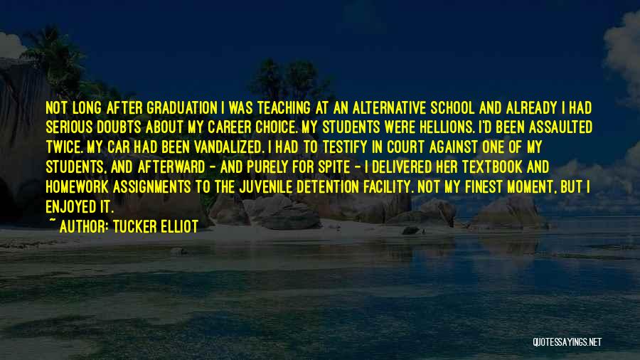Assignments Quotes By Tucker Elliot