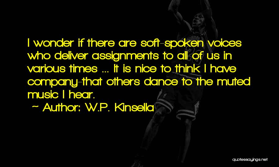 Assignments Quotes By W.P. Kinsella