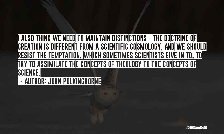 Assimilate Quotes By John Polkinghorne