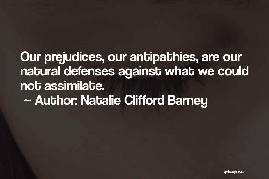 Assimilate Quotes By Natalie Clifford Barney