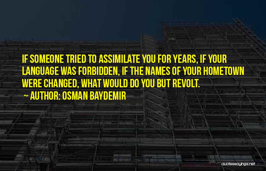 Assimilate Quotes By Osman Baydemir