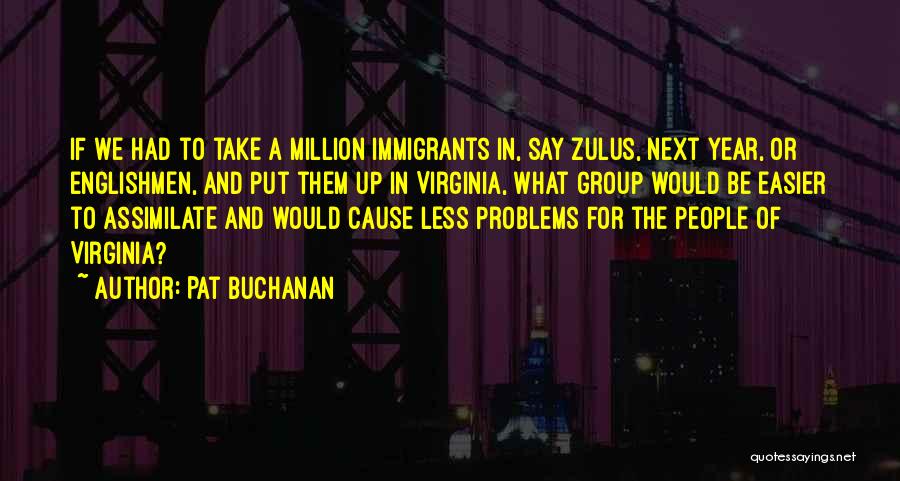 Assimilate Quotes By Pat Buchanan