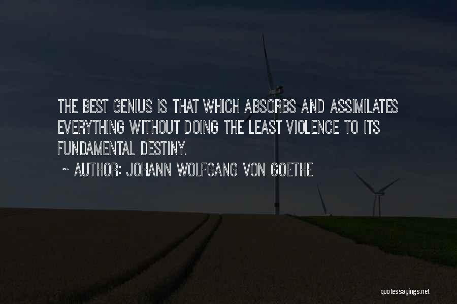 Assimilates Quotes By Johann Wolfgang Von Goethe