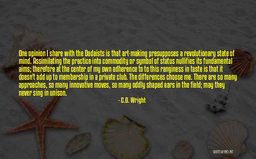 Assimilating Quotes By C.D. Wright