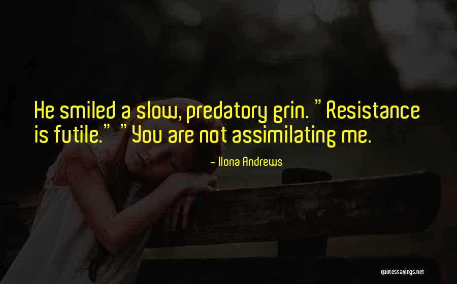 Assimilating Quotes By Ilona Andrews