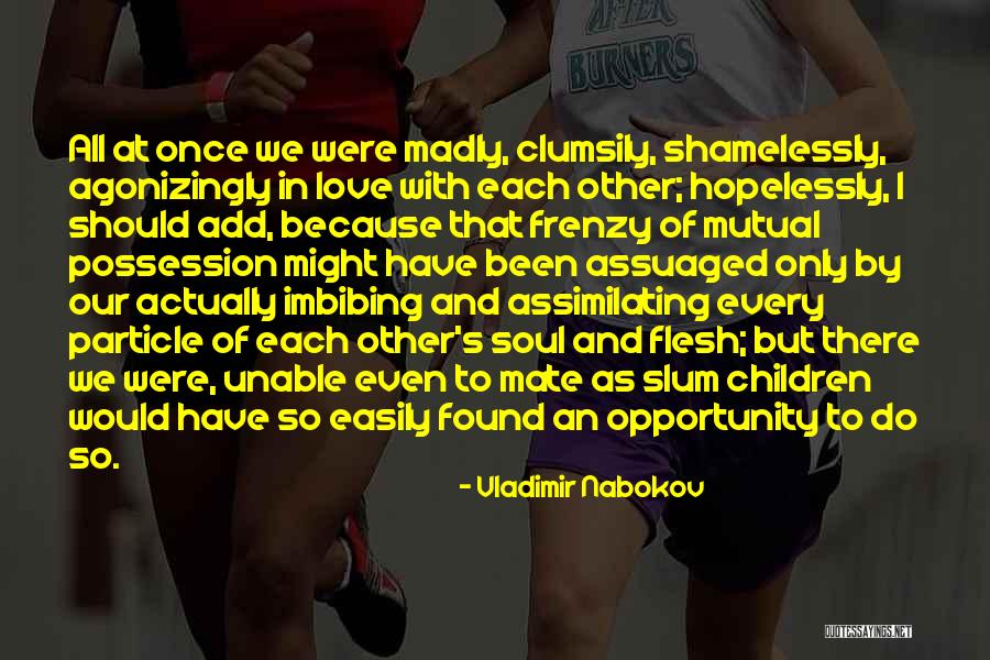 Assimilating Quotes By Vladimir Nabokov