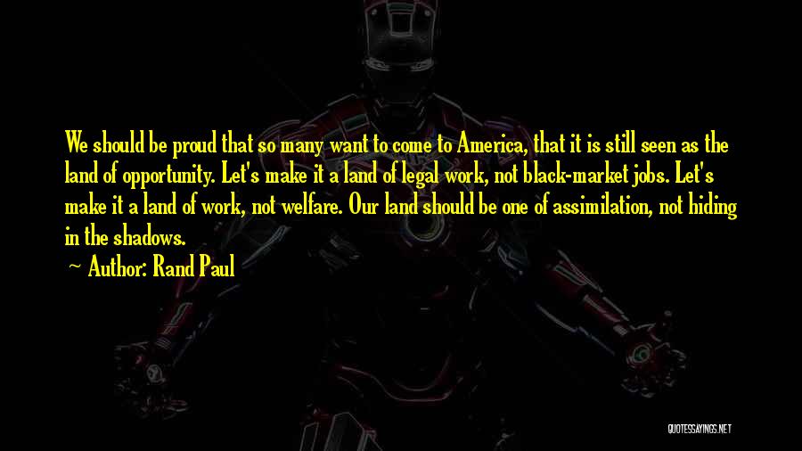 Assimilation In America Quotes By Rand Paul