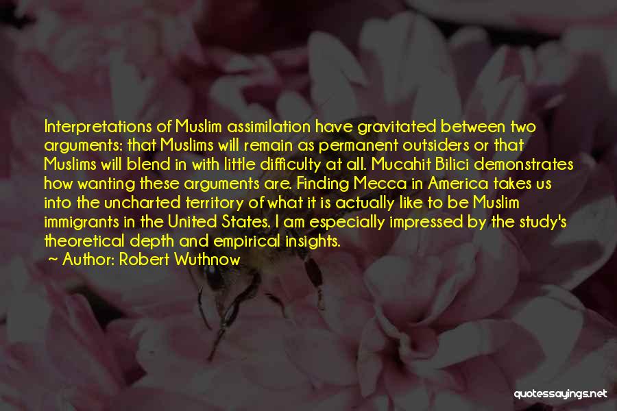 Assimilation In America Quotes By Robert Wuthnow