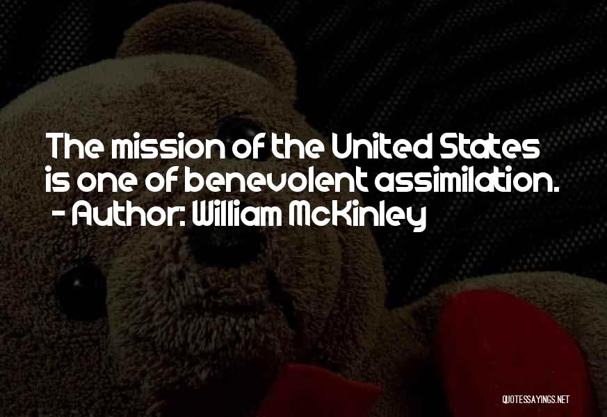 Assimilation In America Quotes By William McKinley