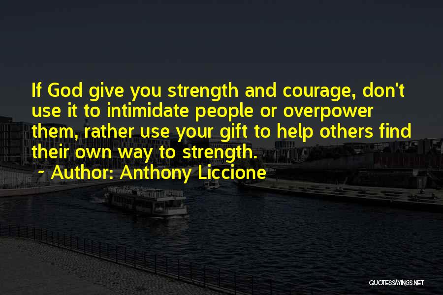 Assist Others Quotes By Anthony Liccione