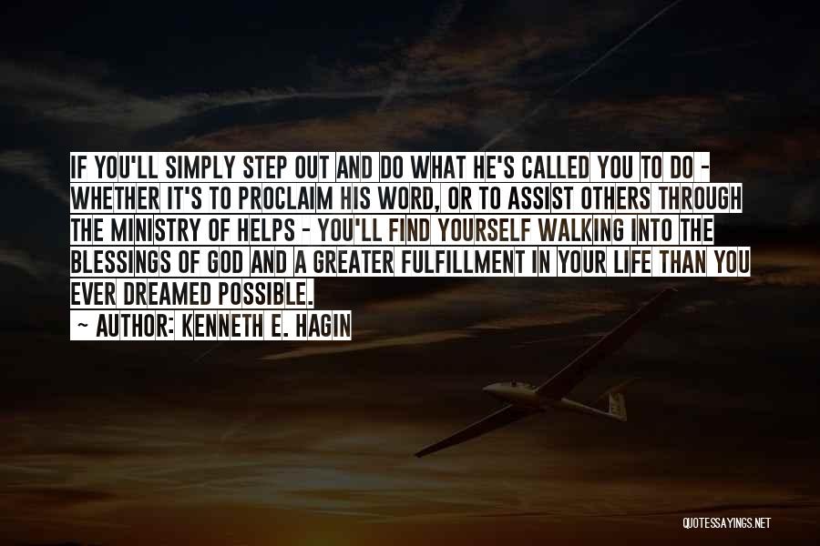 Assist Others Quotes By Kenneth E. Hagin