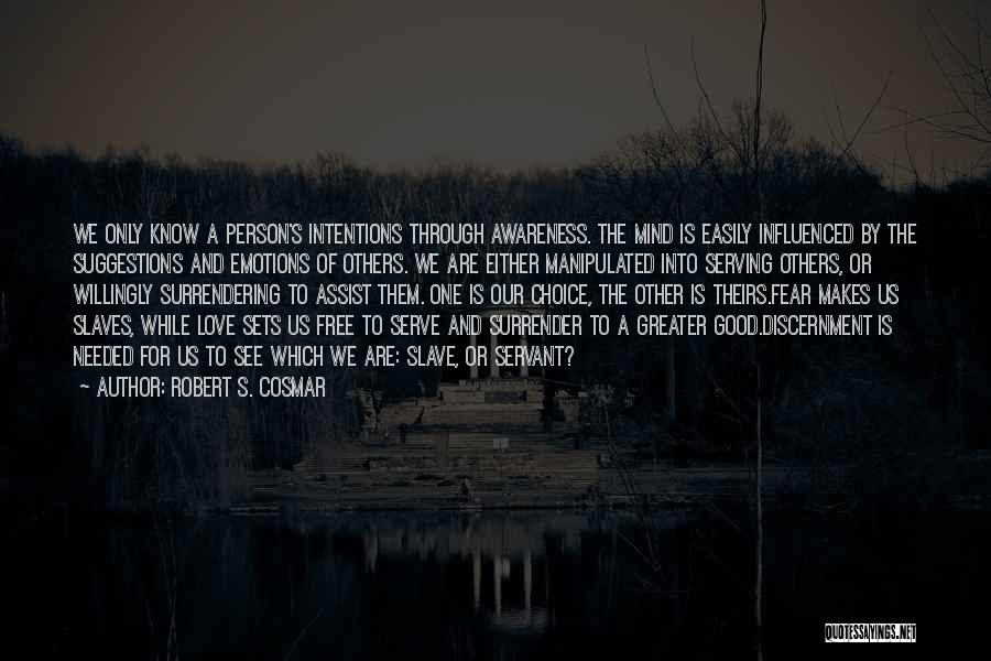 Assist Others Quotes By Robert S. Cosmar