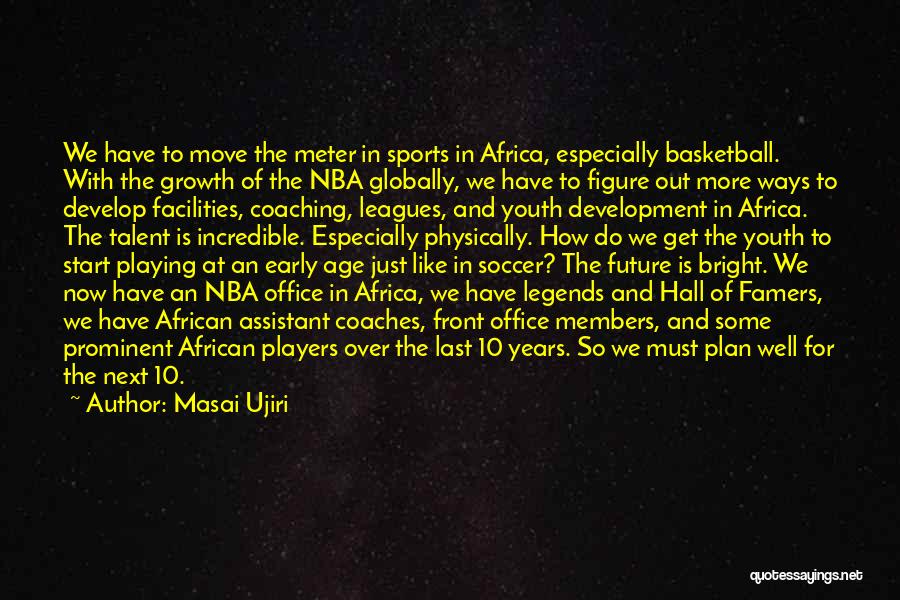 Assistant Coaches Quotes By Masai Ujiri