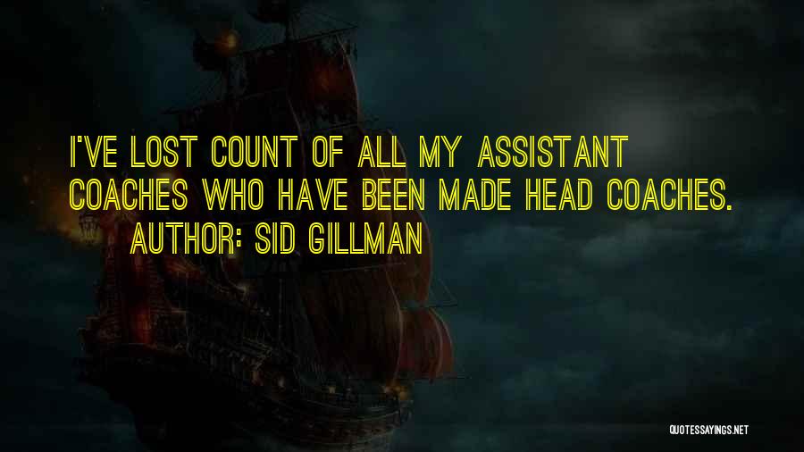 Assistant Coaches Quotes By Sid Gillman