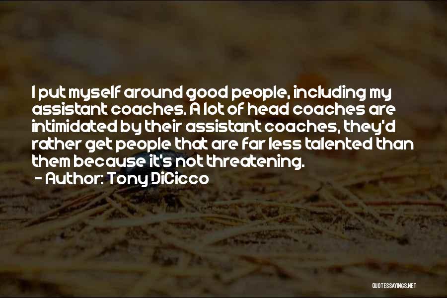 Assistant Coaches Quotes By Tony DiCicco