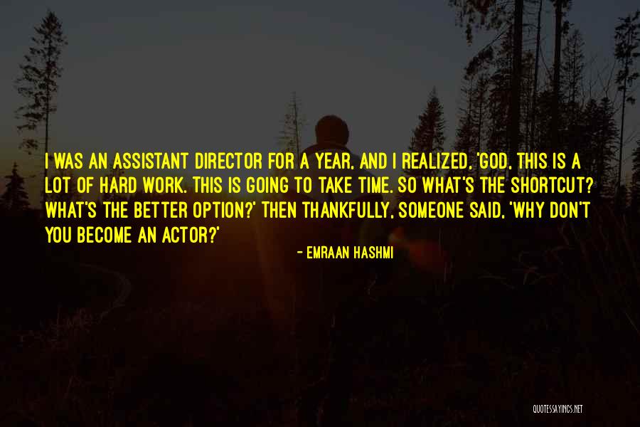 Assistant Director Quotes By Emraan Hashmi Assistant Director Quotes By Emraan Hashmi