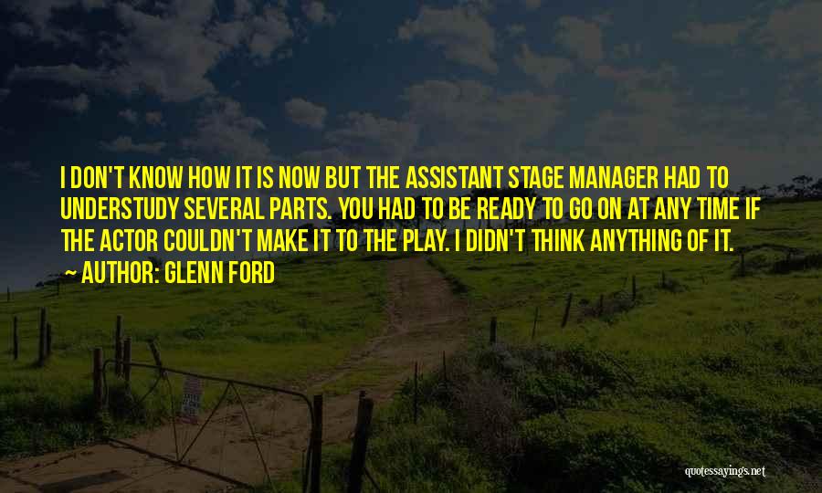 Assistant Manager Quotes By Glenn Ford