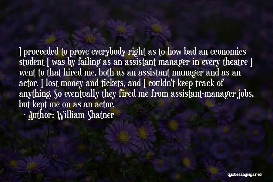 Assistant Manager Quotes By William Shatner