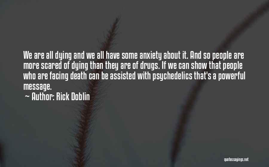 Assisted Dying Quotes By Rick Doblin