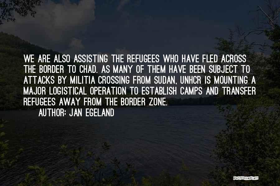 Assisting Others Quotes By Jan Egeland