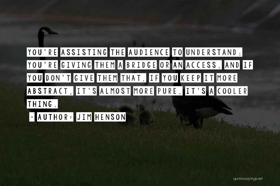 Assisting Others Quotes By Jim Henson